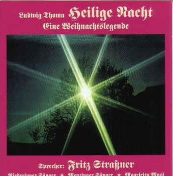 Ludwig Thoma - Heilige Nacht-Eine Weihnachtslegende-Sprecher: Fritz Strassner