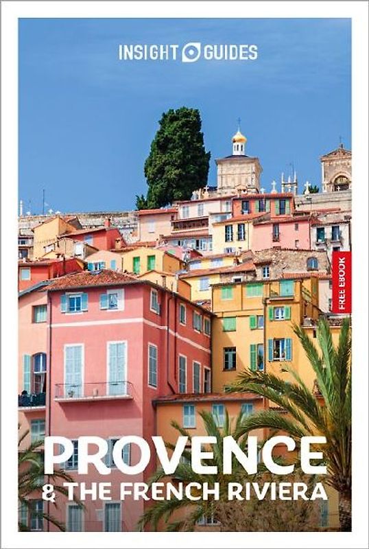 Insight Guides Provence and the French Riviera: Travel Guide with eBook