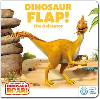 The World of Dinosaur Roar!: Dinosaur Flap! The Oviraptor: Book 6
