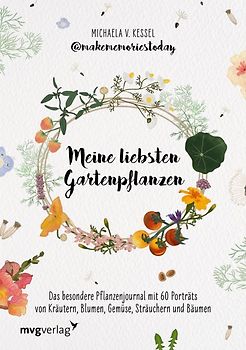 Meine liebsten Gartenpflanzen