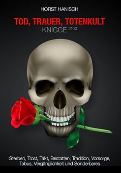 Tod, Trauer, Totenkult-Knigge 2100