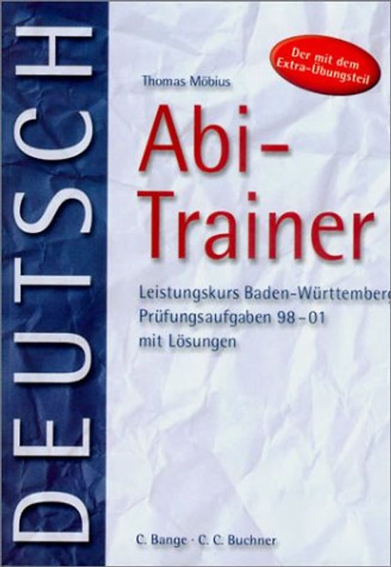 Abi-Trainer Deutsch. Baden-Württemberg, Leistungskurs. Mit Extra-Übungsteil