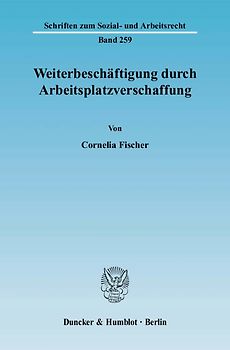 Weiterbeschäftigung durch Arbeitsplatzverschaffung.