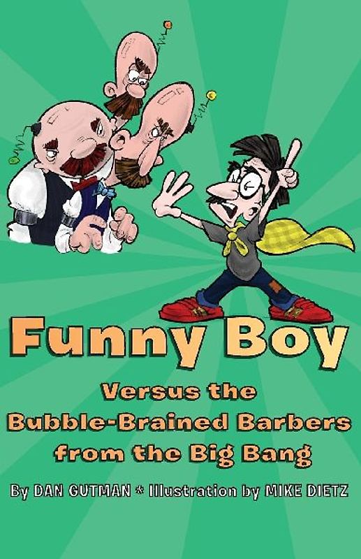 Funny Boy Versus the Bubble-Brained Barbers from the Big Bang