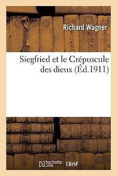 Siegfried Et Le Crépuscule Des Dieux
