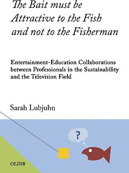 The Bait must be Attractive to the Fish and not to the Fisherman