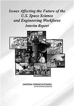 Issues Affecting the Future of the U.S. Space Science and Engineering Workforce
