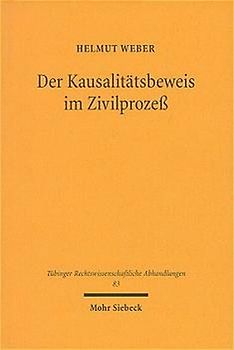 Der Kausalitätsbeweis im Zivilprozeß