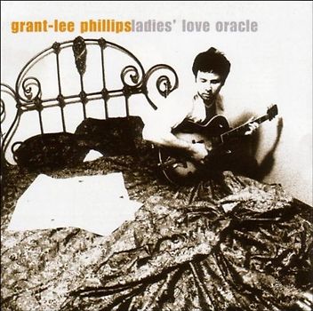 Grant-Lee Phillips - Ladies Love Oracle