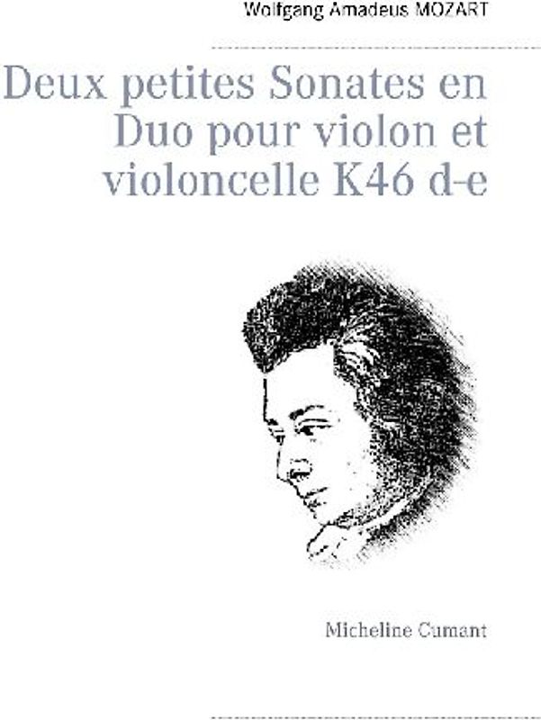 Deux petites Sonates en Duo pour violon et violoncelle K46 d-e