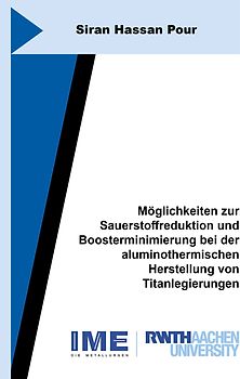 Möglichkeiten zur Sauerstoffreduktion und Boosterminimierung bei der aluminothermischen Herstellung von Titanlegierungen