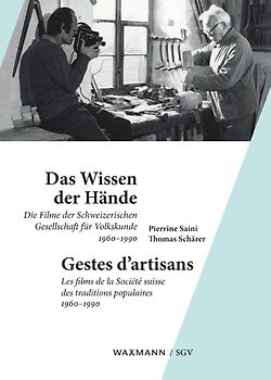 Das Wissen der Hände. Gestes d'artisans