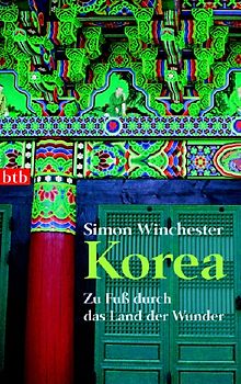 Korea  - Zu Fuß durch das Land der Wunder