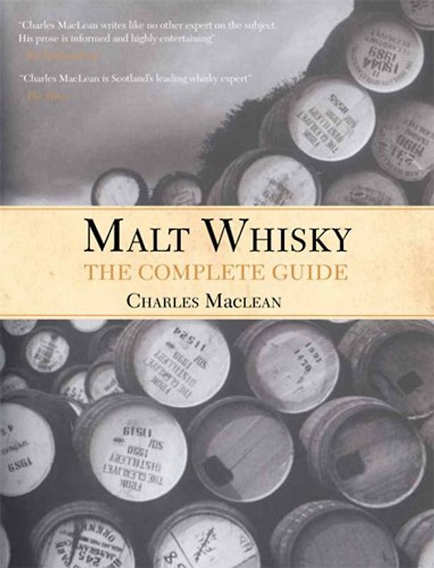 Malt Whisky: The Complete Guide - MacLean, Charles