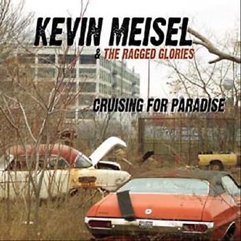 Kevin & the Ragged Glories Meisel - Cruising for Paradise