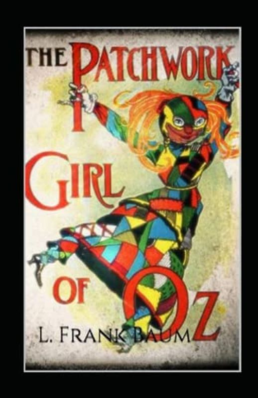 The Patchwork Girl of Oz Annotated