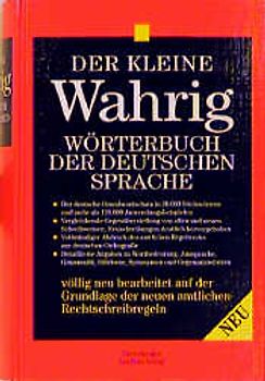 Der kleine Wahrig. Wörterbuch der deutschen Sprache. Völlig neu bearbeitet auf der Grundlage der neuen amtlichen Rechtschreibregeln