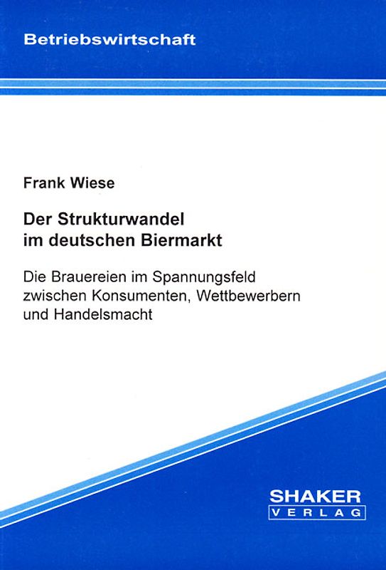 Der Strukturwandel im deutschen Biermarkt