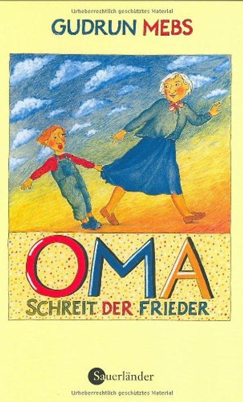 Oma! schreit der Frieder...