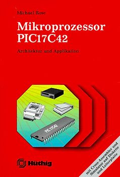 Mikroprozessor PIC17C42. Architektur und Applikation