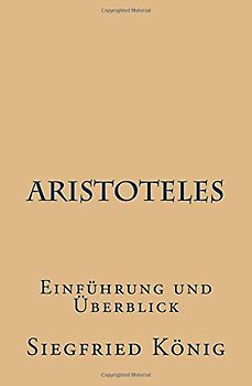 Aristoteles - Einführung und Überblick