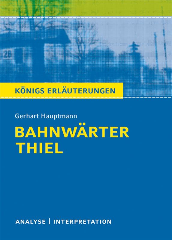 Bahnwärter Thiel von Gerhart Hauptmann