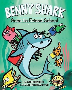 Benny Shark Goes to Friend School