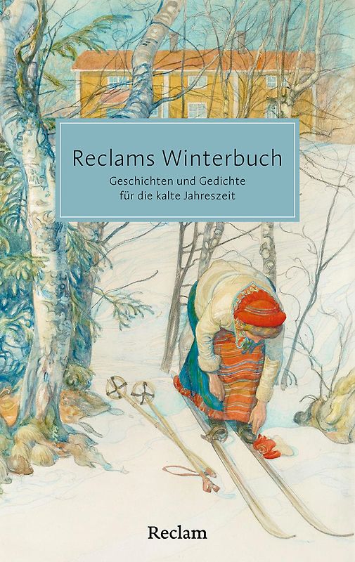 Reclams Winterbuch. Geschichten und Gedichte für die kalte Jahreszeit