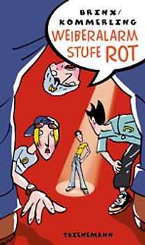 Weiberalarm – Stufe rot