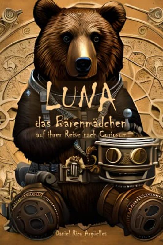 Luna das Bärenmädchen: auf ihrer Reise nach Curiosum