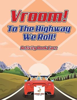 Vroom! To The Highway We Roll! Activity Book Cars