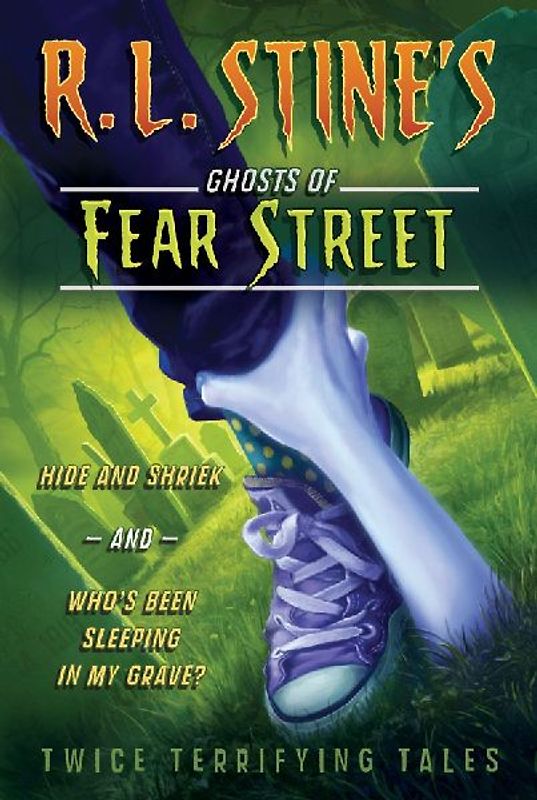 Hide and Shriek and Who's Been Sleeping in My Grave?