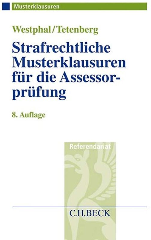 Strafrechtliche Musterklausuren für die Assessorprüfung