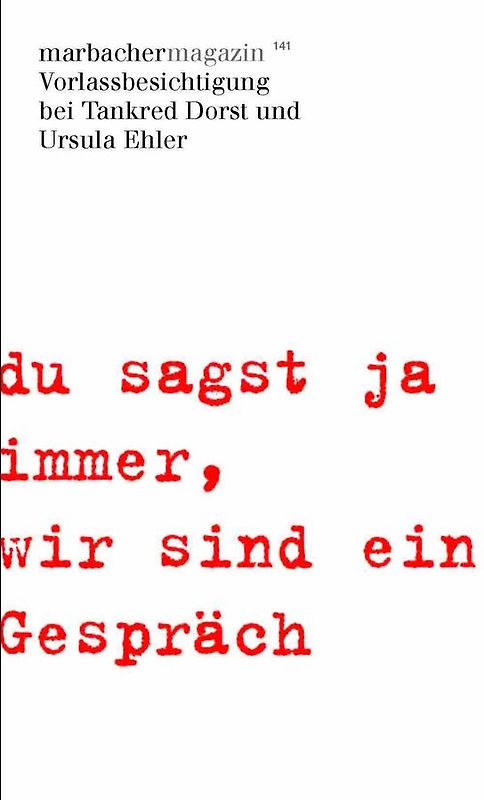 du sagst ja immer,wir sind ein Gespräch