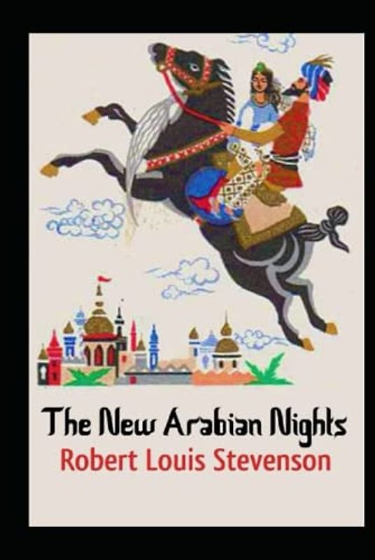 The New Arabian Nights Annotated