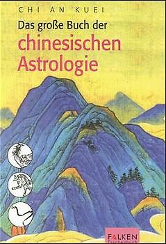 Das grosse Buch der chinesischen Astrologie