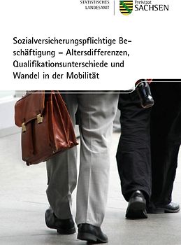 Sozialversicherungspflichtige Beschäftigung - Altersdifferenzen, Qualifikationsunterschiede und Wandel in der Mobilität