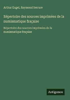 Répertoire des sources imprimées de la numismatique fraçaise