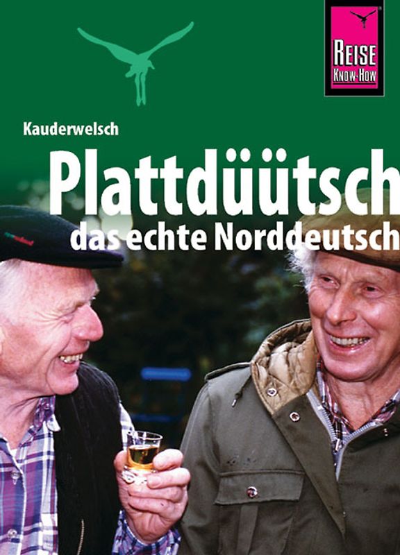 Reise Know-How Kauderwelsch Plattdüütsch - Das echte Norddeutsch
