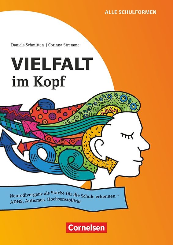 Vielfalt im Kopf - Neurodivergenz als Stärke für die Schule erkennen - ADHS, Autismus, Hochsensibilität