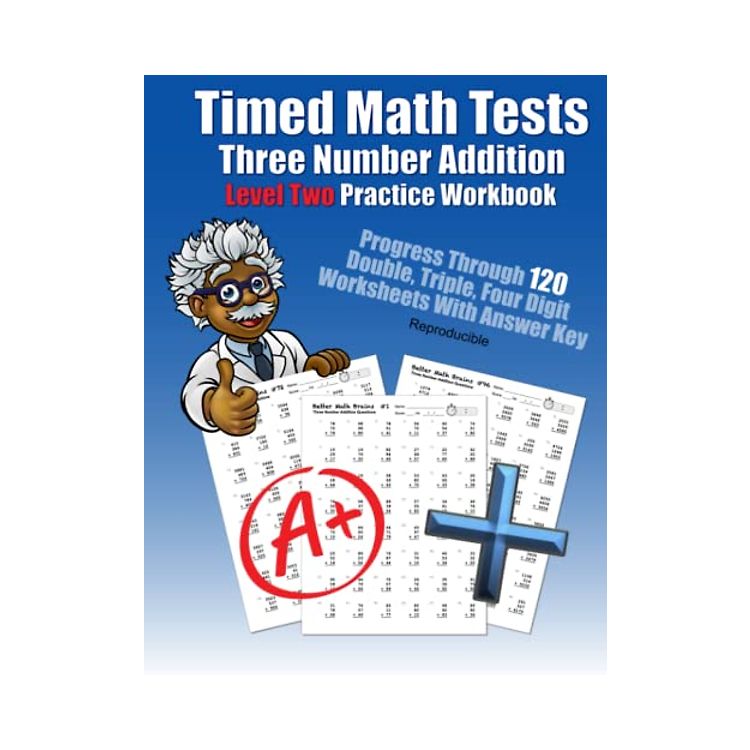 Timed Math Tests Three Number Addition Level Two Practice Workbook ...