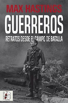 Guerreros : retratos desde el campo de batalla