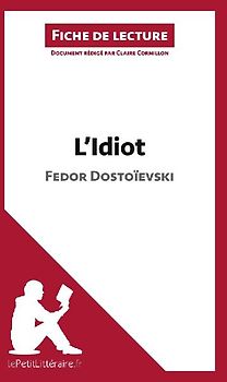 L'Idiot de Fedor Dostoïevski (Fiche de lecture)