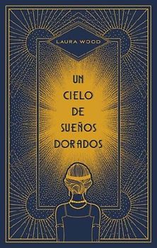 Un Cielo de Sueños Dorados