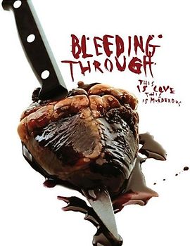 Bleeding Through - This Is Love,This Is Murderous