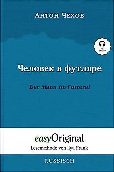 Tschelowek w futljare / Der Mann im Futteral (Buch + Audio-CD) - Lesemethode von Ilya Frank - Zweisprachige Ausgabe Russisch-Deutsch