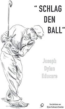 Joseph Dylan Educure: Schlag den Ball