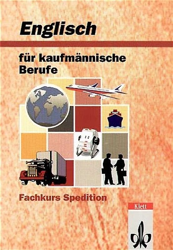 Englisch für kaufmännische Berufe / Fachkurs Spedition