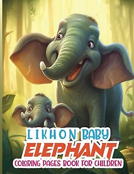 Likhon Baby Elephant Coloring Pages Book for Children