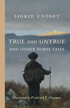True and Untrue and Other Norse Tales